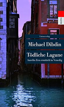 Tödliche Lagune: Aurelio Zen ermittelt in Venedig
