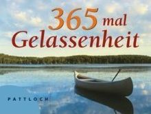 365 mal Gelassenheit