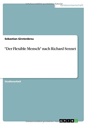 Der Flexible Mensch nach Richard Sennet