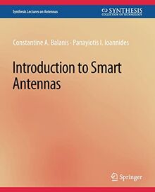 Introduction to Smart Antennas (Synthesis Lectures on Antennas)