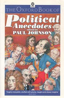 The Oxford Book of Political Anecdotes (Oxford paperbacks)