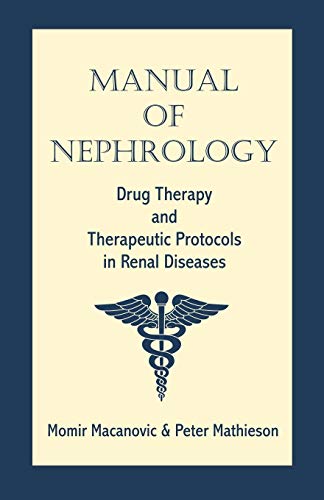 Manual of Nephrology: Drug Therapy and Therapeutic Protocols in Renal Diseases