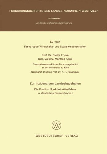 Zur Inzidenz von Landeshaushalten: Die Position Nordrhein-Westfalens in staatlichen Finanzströmen (Forschungsberichte des Landes Nordrhein-Westfalen)