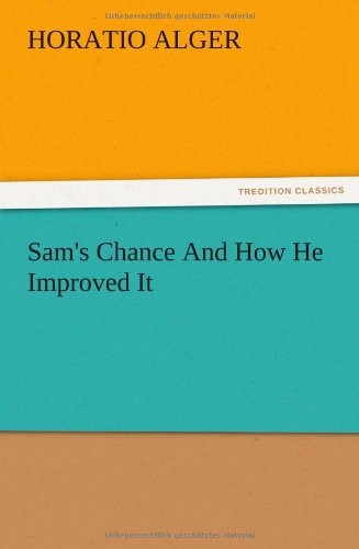Sam's Chance And How He Improved It