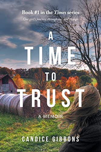 A Time to Trust: A Memoir (Times, Band 1)