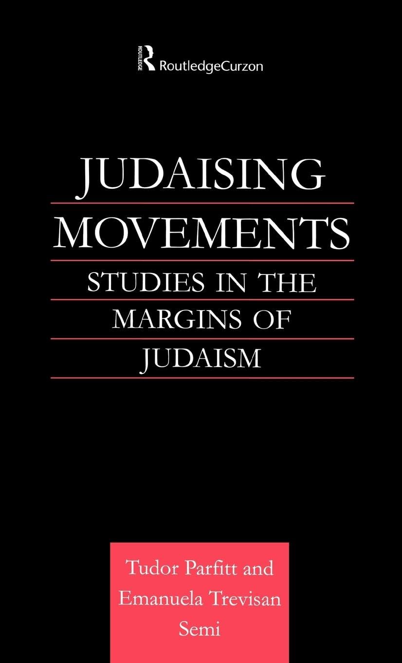 Judaising Movements: Studies in the Margins of Judaism in Modern Times (Routledge Jewish Studies)