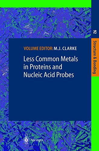 Less Common Metals in Proteins and Nucleic Acid Probes (Structure and Bonding, 92, Band 92)