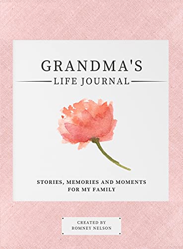 Grandma's Life Journal: Stories, Memories and Moments for My Family | A Guided Memory Journal to Share Grandma's Life