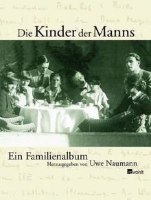 Die Kinder der Manns: Ein Familienalbum