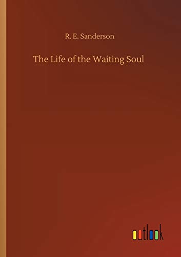 The Life of the Waiting Soul