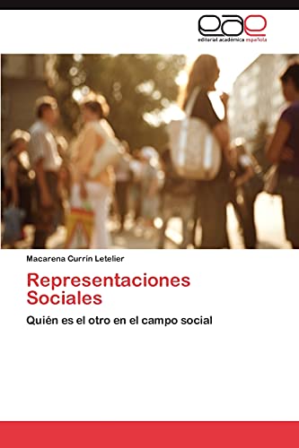 Representaciones Sociales: Quién es el otro en el campo social