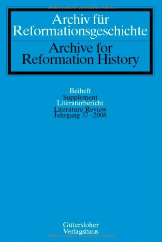 Archiv für Reformationsgeschichte - Literaturbericht: Jahrgang 37/2008