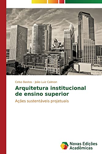 Arquitetura institucional de ensino superior: Ações sustentáveis projetuais