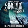 Sinclair Academy - Folge 13: Belphegors Rückkehr. (Die neuen Geisterjäger, Band 13)