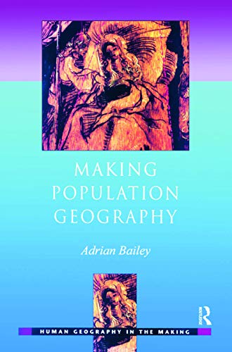 Making Population Geography (Human Geography In The Making)