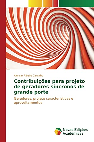 Contribuições para projeto de geradores síncronos de grande porte: Geradores, projeto características e aproveitamentos