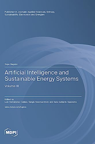 Artificial Intelligence and Sustainable Energy Systems: Volume III