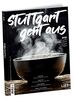 Stuttgart geht aus 2020 - Der große Gastroführer für Stuttgart und Region