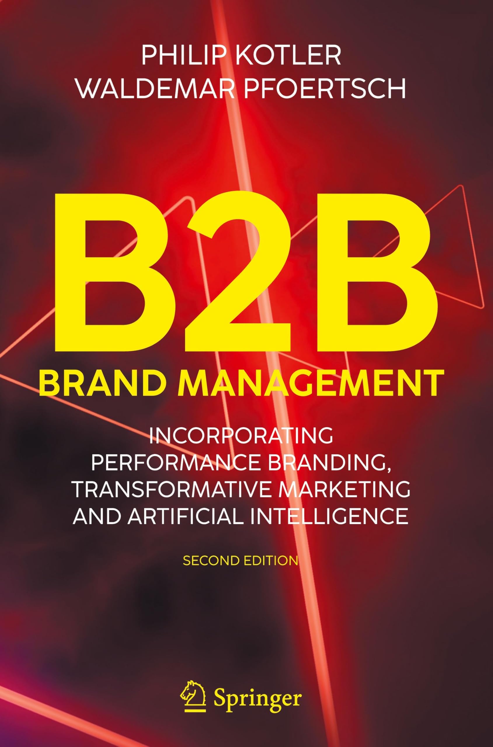 B2B Brand Management: Incorporating Performance Branding, Transformative Marketing and Artificial Intelligence