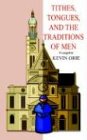 Tithes, Tongues, and the Traditions of Men