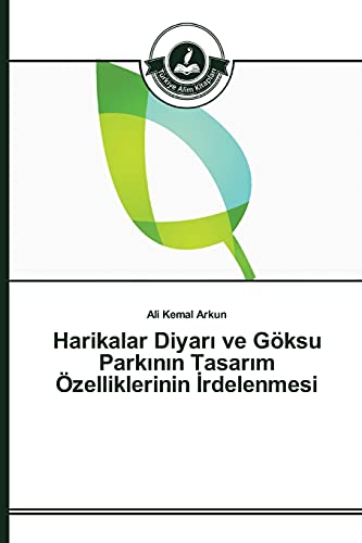 Harikalar Diyari ve Göksu Parkinin Tasarim Özelliklerinin Irdelenmesi