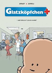 Glatzköpfchen: Bd. 1: Wer braucht schon Haare?