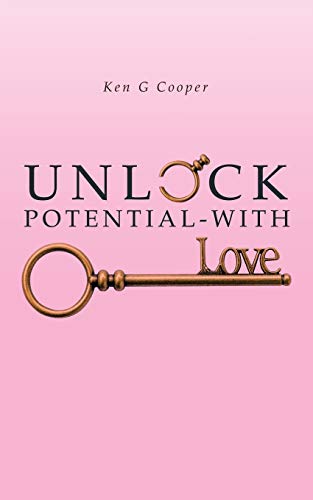 UNLOCK POTENTIAL - WITH LOVE
