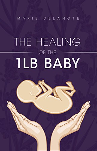 The Healing of the 1lb Baby