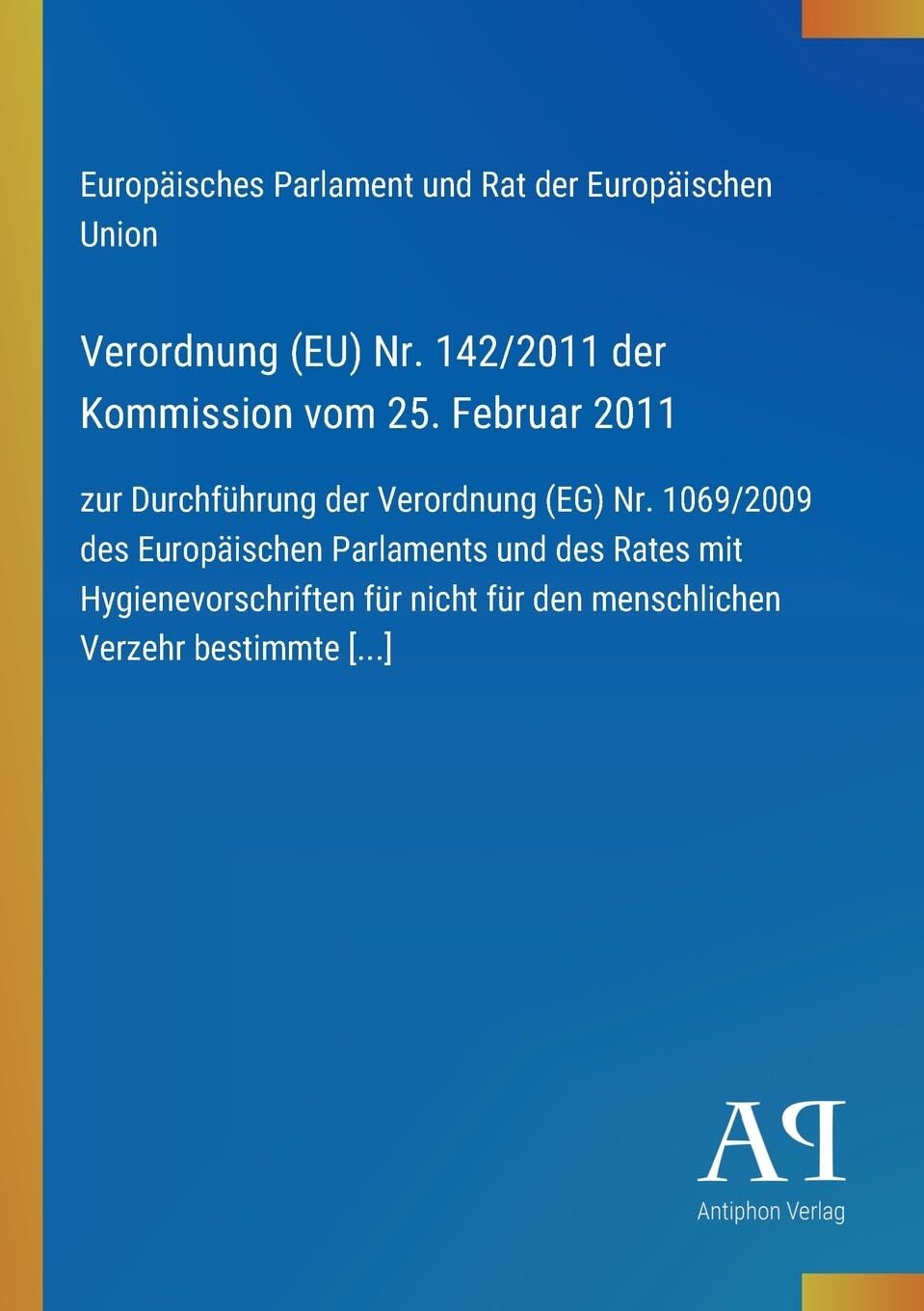 Verordnung (EU) Nr. 142/2011 der Kommission vom 25. Februar 2011