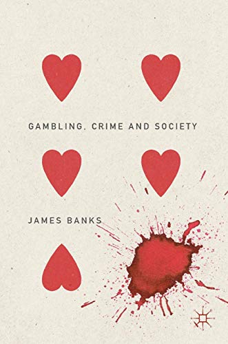 Gambling Crime and Society - James Banks Gebunden