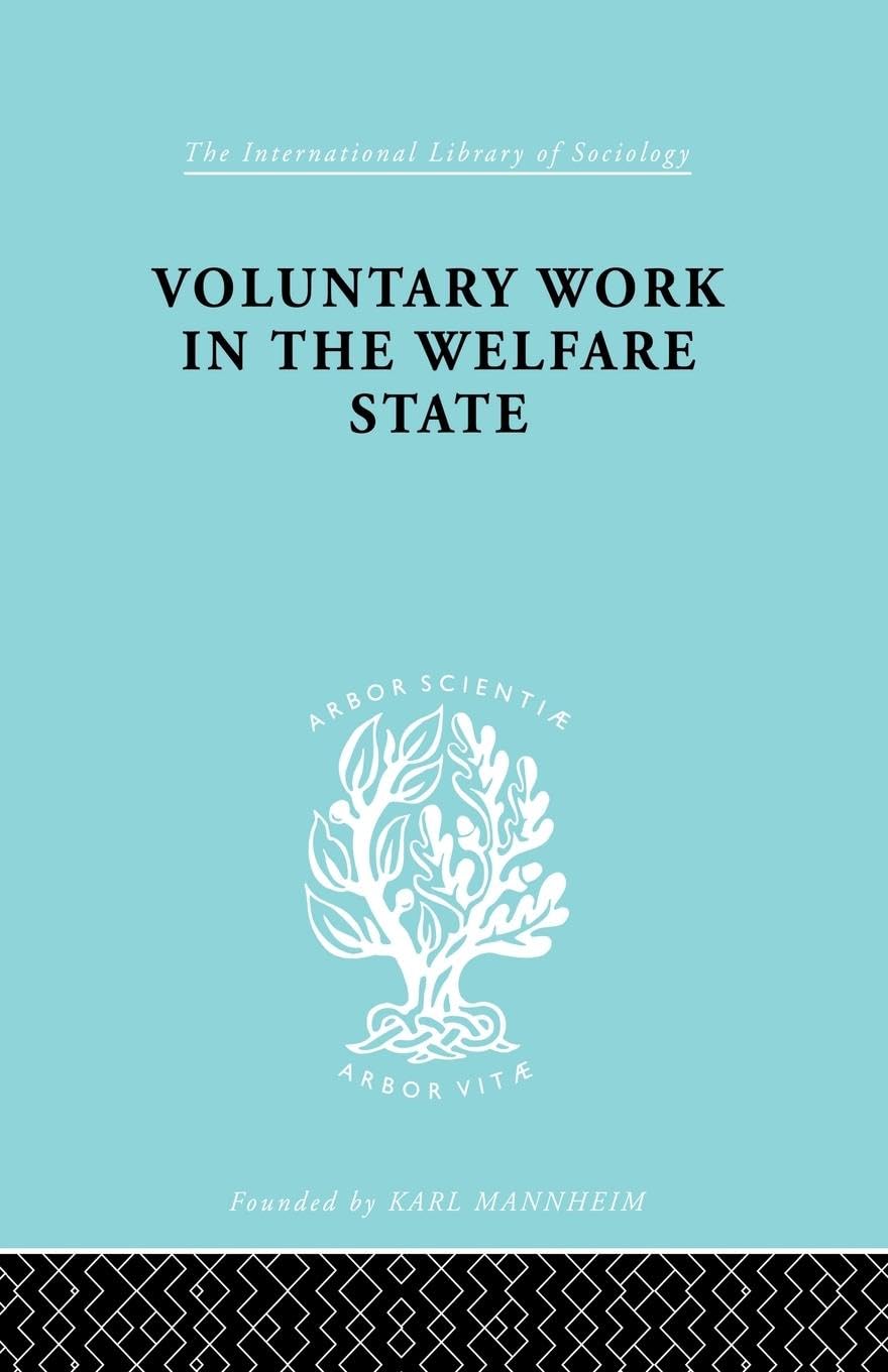 Voluntary Work in the Welfare State (International Library of Sociology)