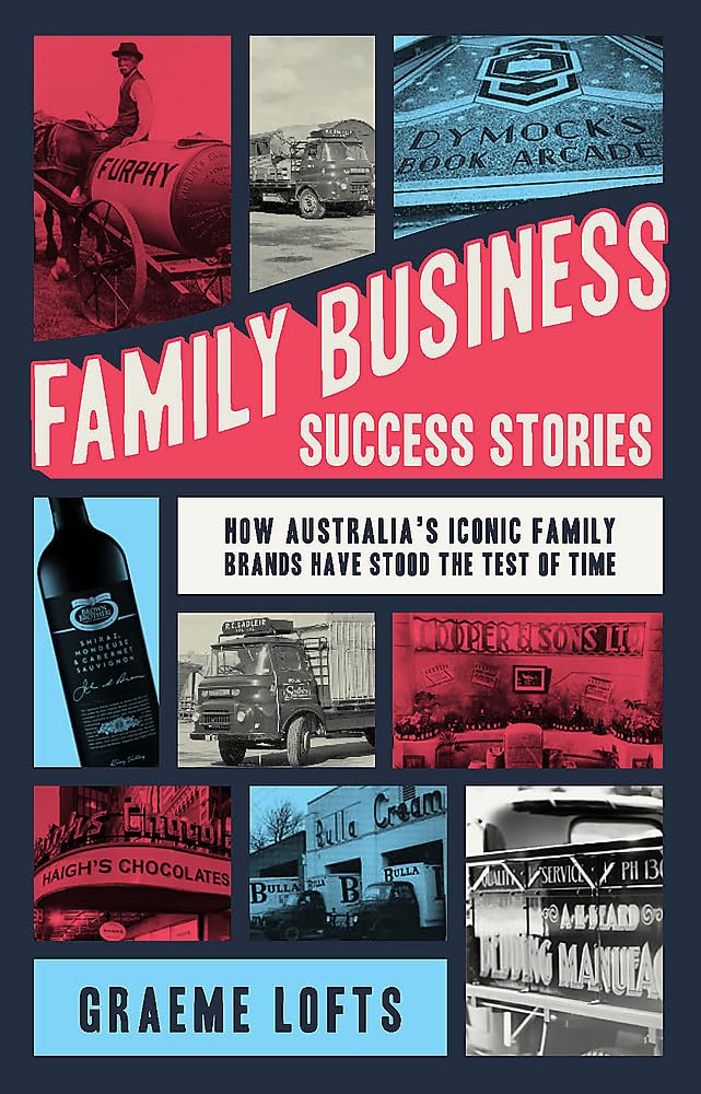 Family Business Success Stories: How Australia's iconic family brands have stood the test of time