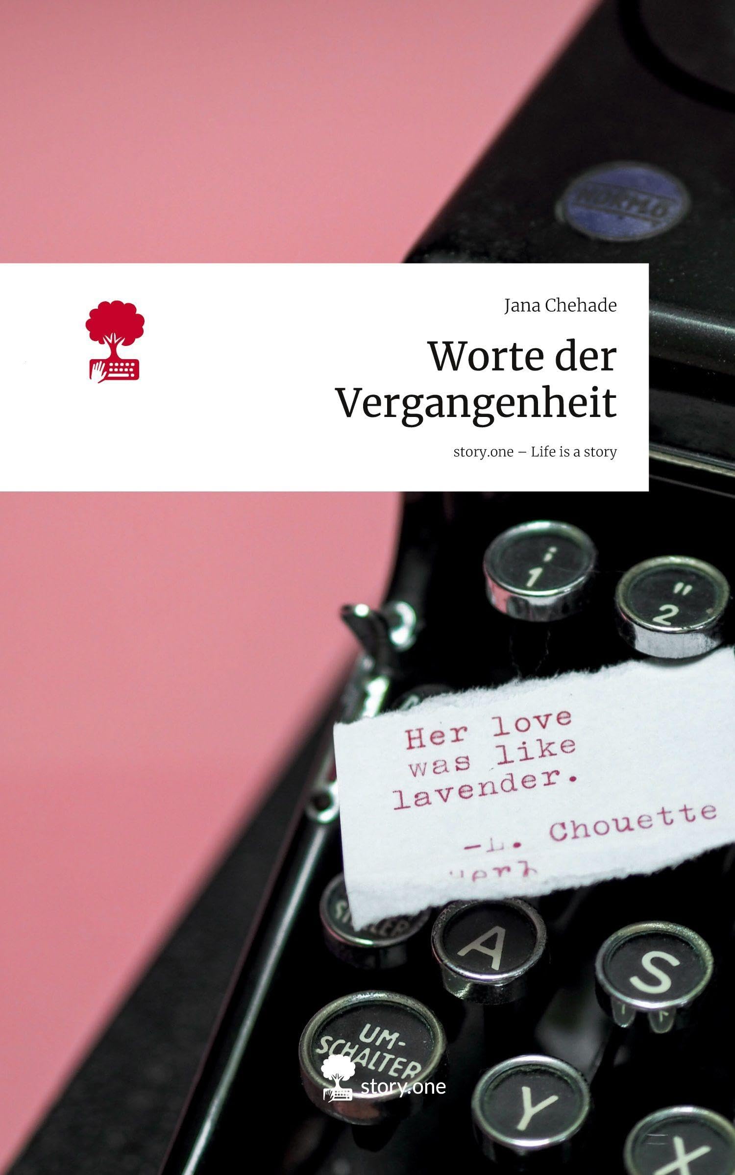 Worte der Vergangenheit. Life is a Story - story.one