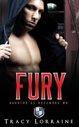 Fury: Romance dark e bully de ensino médio (Garotos de Rosewood)