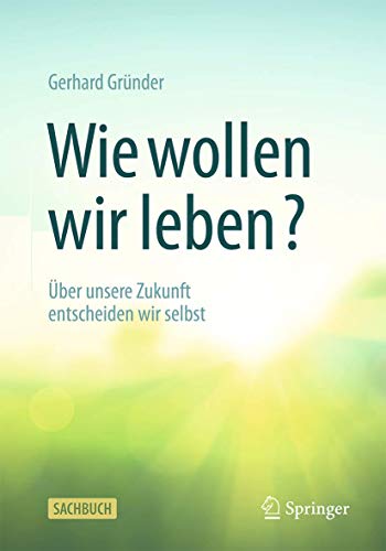Sachbuch   Wie wollen wir leben? - Gerhard Gründer Kartoniert (TB)