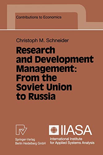 Research and Development Management: From the Soviet Union to Russia (Contributions to Economics)