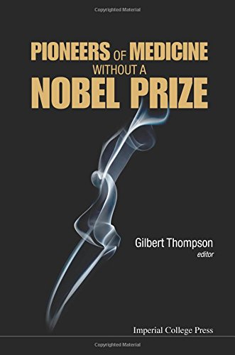 Pioneers Of Medicine Without A Nobel Prize