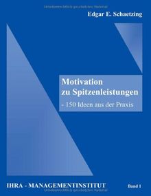 Motivation zu Spitzenleistungen