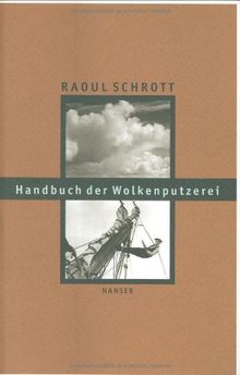 Handbuch der Wolkenputzerei: Gesammelte Essays