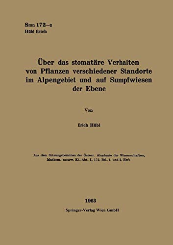Über das stomatäre Verhalten von Pflanzen verschiedener Standorte im Alpengebiet und auf Sumpfwiesen der Ebene (German Edition)