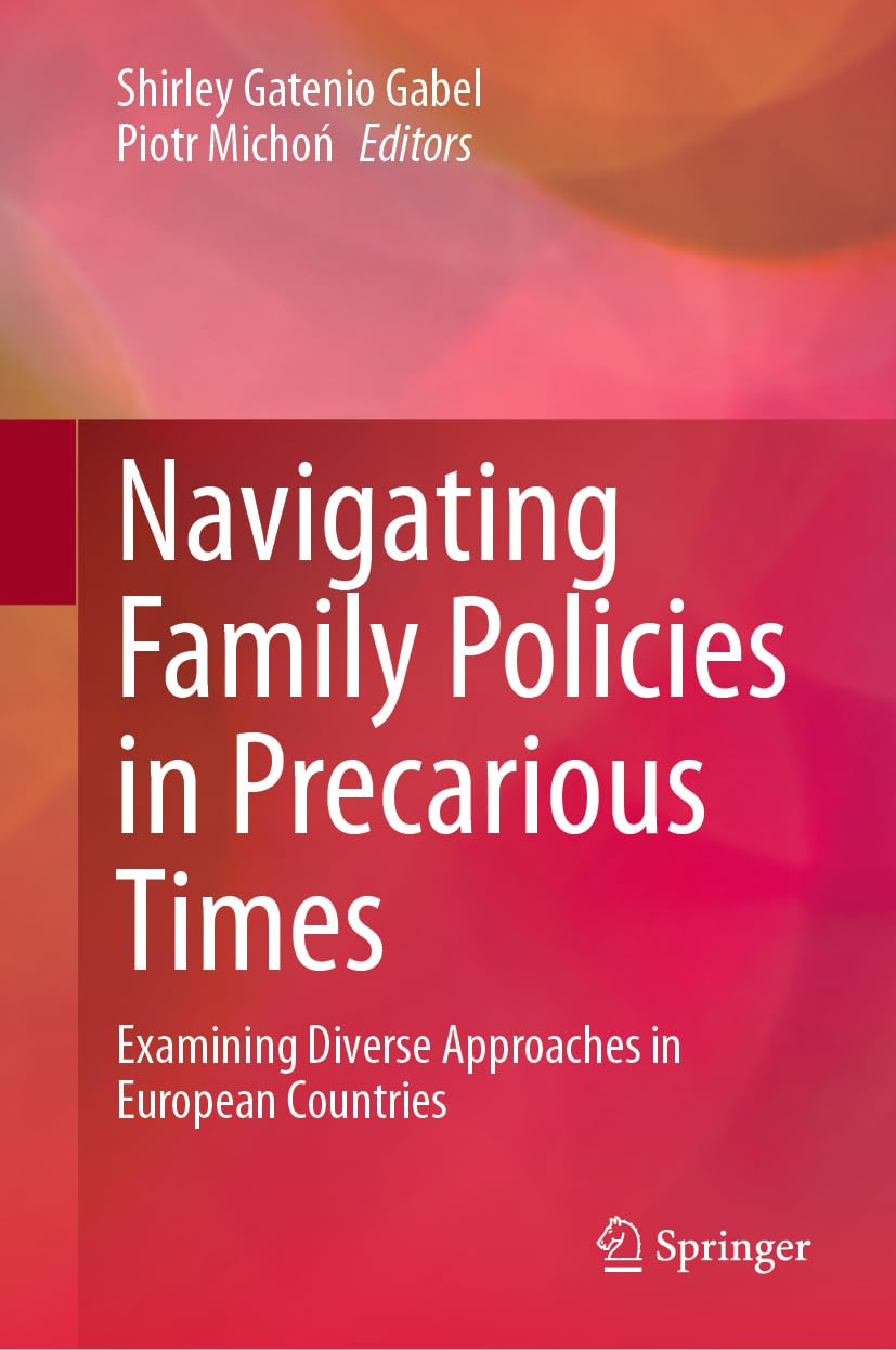 Navigating Family Policies in Precarious Times: Examining Diverse Approaches in European Countries