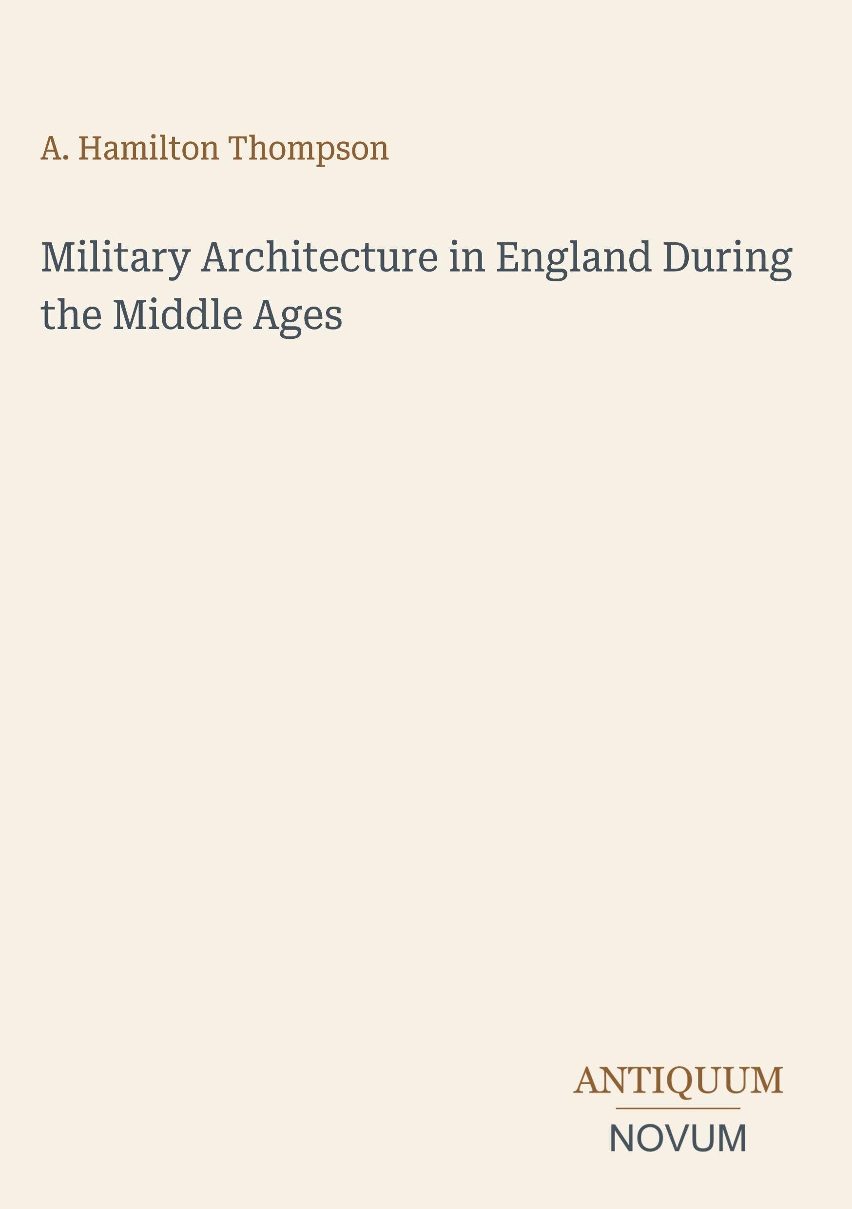 Military Architecture in England During the Middle Ages