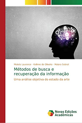 Métodos de busca e recuperação da informação: Uma análise objetiva do estado da arte