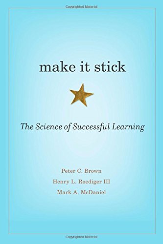 Brown, Peter C. Make It Stick, The Science Of Successful Learning