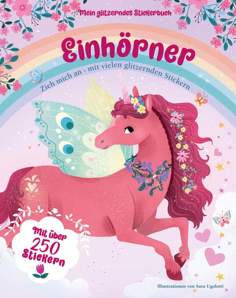 Mein glitzerndes Stickerbuch. Einhörner. Über 250 wiederverwendbare Aufkleber; Geschenk zu Ostern für Kinder ab 4 Jahren: Mit über 250 Stickern; für Kinder ab 4 Jahren