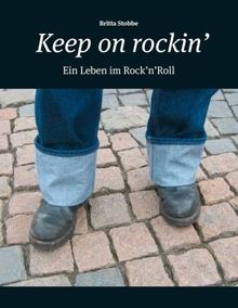 Keep on rockin': Ein Leben im Rock 'n' Roll