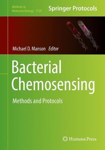 Bacterial Chemosensing: Methods and Protocols (Methods in Molecular Biology, Band 1729)