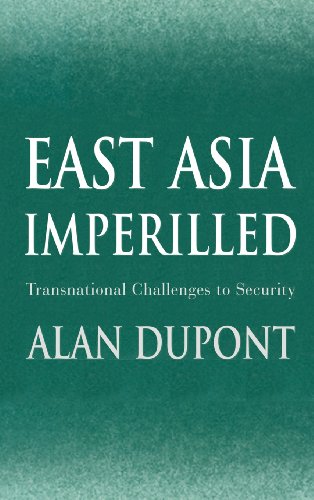 East Asia Imperilled: Transnational Challenges to Security (Cambridge Asia-Pacific Studies)