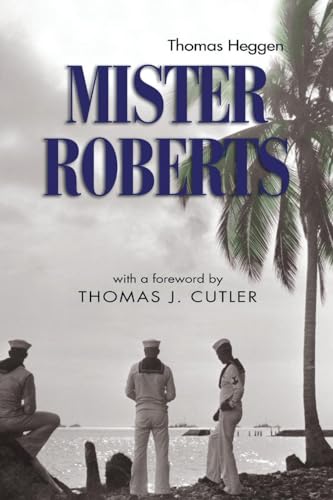 Mister Roberts: A Novel (Classics of Naval Literature)