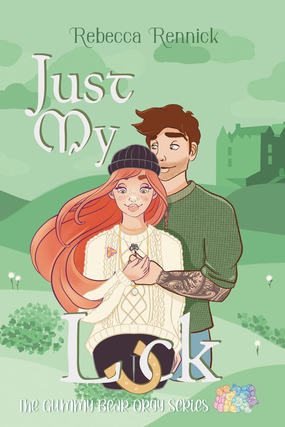 Just My Luck (Gummy Bear Orgy, Band 3)